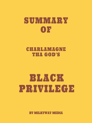 cover image of Summary of Charlamagne Tha God's Black Privilege